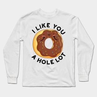 I Like You A Hole Lot Funny Donut Pun Long Sleeve T-Shirt